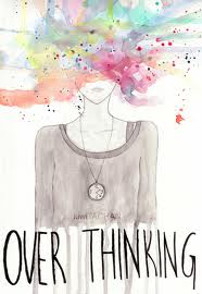 overthinking