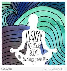Listen to your body